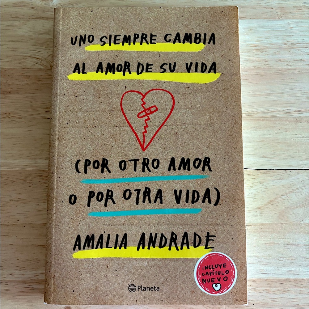 Uno Siempre Cambia al Amor De Su Vida (Por Otro Amor o Por Otra Vida) | libro